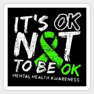 It's OK Not To Be OK - Mental Health Awareness Month Magnet